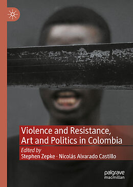 Livre Relié Violence and Resistance, Art and Politics in Colombia de 