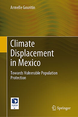 Fester Einband Climate Displacement in Mexico von Armelle Gouritin