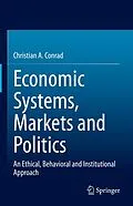 E-Book (pdf) Economic Systems, Markets and Politics von Christian A. Conrad