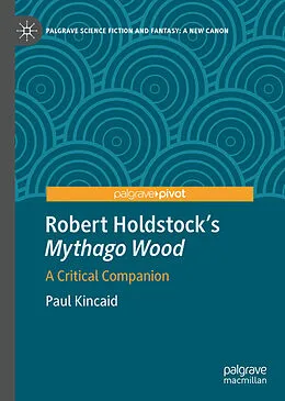 E-Book (pdf) Robert Holdstock's Mythago Wood von Paul Kincaid