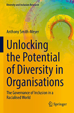 Couverture cartonnée Unlocking the Potential of Diversity in Organisations de Anthony Smith-Meyer
