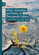 eBook (pdf) Affect, Alienation, and Politics in Therapeutic Culture de Suvi Salmenniemi