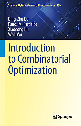 Fester Einband Introduction to Combinatorial Optimization von Ding-Zhu Du, Weili Wu, Xiaodong Hu