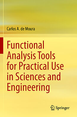 Couverture cartonnée Functional Analysis Tools for Practical Use in Sciences and Engineering de Carlos A. De Moura