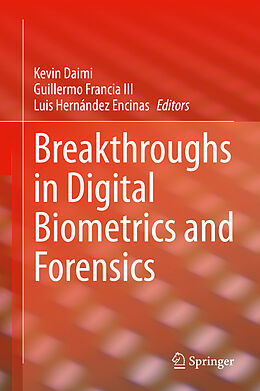 Livre Relié Breakthroughs in Digital Biometrics and Forensics de 