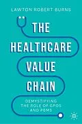 E-Book (pdf) The Healthcare Value Chain von Lawton Robert Burns