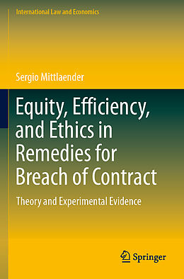 Couverture cartonnée Equity, Efficiency, and Ethics in Remedies for Breach of Contract de Sergio Mittlaender