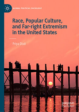 Livre Relié Race, Popular Culture, and Far-right Extremism in the United States de Priya Dixit