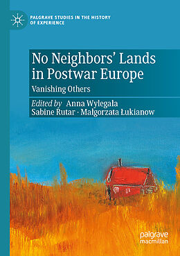 Couverture cartonnée No Neighbors  Lands in Postwar Europe de 