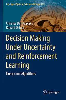 Kartonierter Einband Decision Making Under Uncertainty and Reinforcement Learning von Ronald Ortner, Christos Dimitrakakis