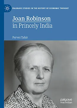 E-Book (pdf) Joan Robinson in Princely India von Pervez Tahir