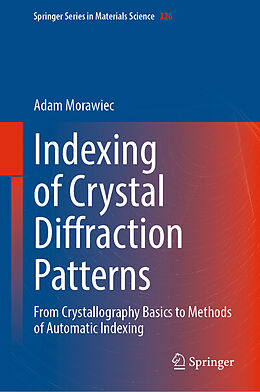 Fester Einband Indexing of Crystal Diffraction Patterns von Adam Morawiec