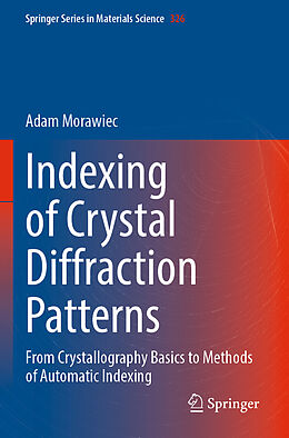 Kartonierter Einband Indexing of Crystal Diffraction Patterns von Adam Morawiec