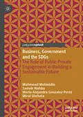 E-Book (pdf) Business, Government and the SDGs von Mahmoud Mohieldin, Sameh Wahba, Maria Alejandra Gonzalez-Perez