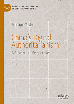 Livre Relié China s Digital Authoritarianism de Monique Taylor