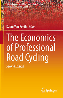 Livre Relié The Economics of Professional Road Cycling de Daam Van Reeth