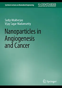E-Book (pdf) Nanoparticles in Angiogenesis and Cancer von Sudip Mukherjee, Vijay Sagar Madamsetty