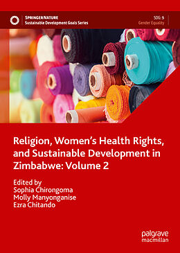 Fester Einband Religion, Women s Health Rights, and Sustainable Development in Zimbabwe: Volume 2 von 