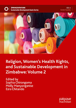 Couverture cartonnée Religion, Women s Health Rights, and Sustainable Development in Zimbabwe: Volume 2 de 