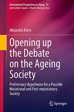 Livre Relié Opening up the Debate on the Aging Society de Alejandro Klein