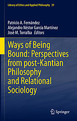 E-Book (pdf) Ways of Being Bound: Perspectives from post-Kantian Philosophy and Relational Sociology von 