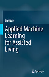 E-Book (pdf) Applied Machine Learning for Assisted Living von Zia Uddin