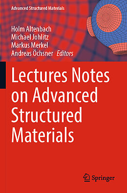 Couverture cartonnée Lectures Notes on Advanced Structured Materials de 