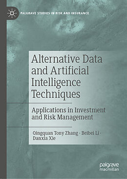 Livre Relié Alternative Data and Artificial Intelligence Techniques de Qingquan Tony Zhang, Danxia Xie, Beibei Li