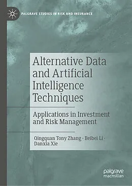 E-Book (pdf) Alternative Data and Artificial Intelligence Techniques von Qingquan Tony Zhang, Beibei Li, Danxia Xie