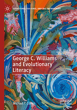 Couverture cartonnée George C. Williams and Evolutionary Literacy de Michael P. Cohen
