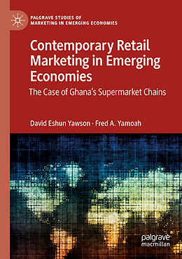 Couverture cartonnée Contemporary Retail Marketing in Emerging Economies de Fred A. Yamoah, David Eshun Yawson