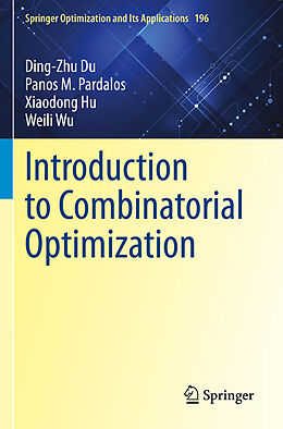 Kartonierter Einband Introduction to Combinatorial Optimization von Ding-Zhu Du, Weili Wu, Xiaodong Hu