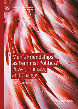 Livre Relié Men s Friendships as Feminist Politics? de Klara Goedecke