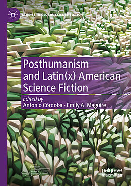 Kartonierter Einband Posthumanism and Latin(x) American Science Fiction von 