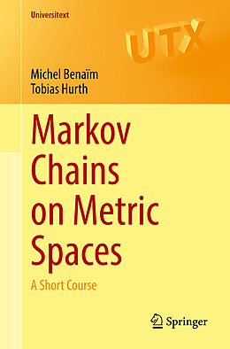 Couverture cartonnée Markov Chains on Metric Spaces de Tobias Hurth, Michel Benaïm