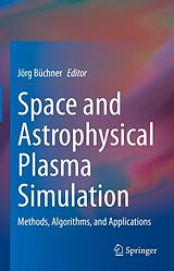 E-Book (pdf) Space and Astrophysical Plasma Simulation von 