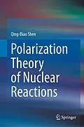 E-Book (pdf) Polarization Theory of Nuclear Reactions von Qing-Biao Shen