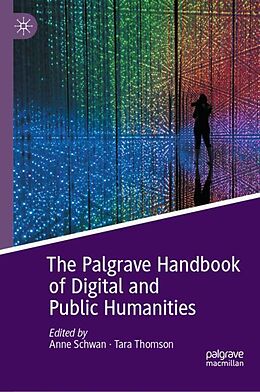 Livre Relié The Palgrave Handbook of Digital and Public Humanities de 