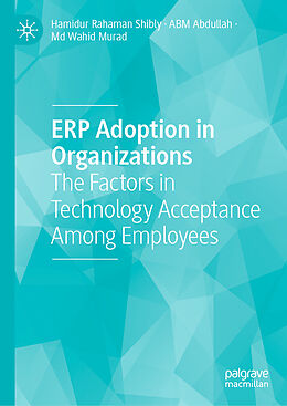 Livre Relié ERP Adoption in Organizations de Hamidur Rahaman Shibly, Md Wahid Murad, Abm Abdullah