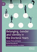 eBook (pdf) Belonging, Gender and Identity in the Doctoral Years de Rachel Handforth