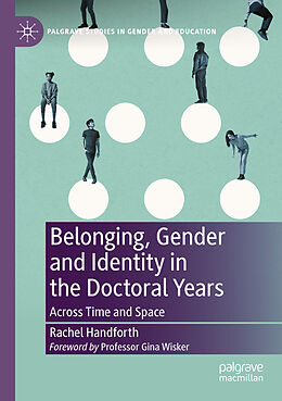 Couverture cartonnée Belonging, Gender and Identity in the Doctoral Years de Rachel Handforth