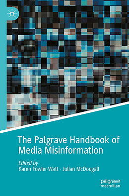 Couverture cartonnée The Palgrave Handbook of Media Misinformation de 