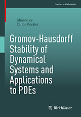 E-Book (pdf) Gromov-Hausdorff Stability of Dynamical Systems and Applications to PDEs von Jihoon Lee, Carlos Morales