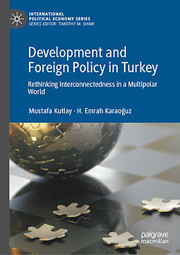 Livre Relié Development and Foreign Policy in Turkey de H. Emrah Karao uz, Mustafa Kutlay