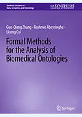 E-Book (pdf) Formal Methods for the Analysis of Biomedical Ontologies von Guo-Qiang Zhang, Rashmie Abeysinghe, Licong Cui