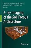E-Book (pdf) X-ray Imaging of the Soil Porous Architecture von 