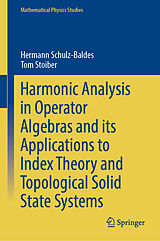 eBook (pdf) Harmonic Analysis in Operator Algebras and its Applications to Index Theory and Topological Solid State Systems de Hermann Schulz-Baldes, Tom Stoiber