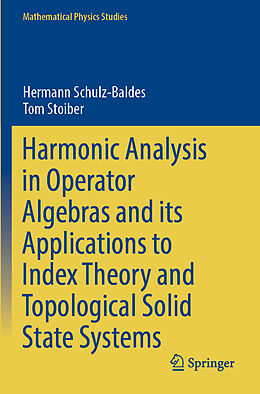 Couverture cartonnée Harmonic Analysis in Operator Algebras and its Applications to Index Theory and Topological Solid State Systems de Tom Stoiber, Hermann Schulz-Baldes