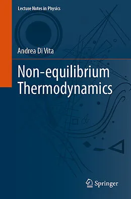 E-Book (pdf) Non-equilibrium Thermodynamics von Andrea Di Vita