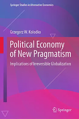 E-Book (pdf) Political Economy of New Pragmatism von Grzegorz W. Kolodko